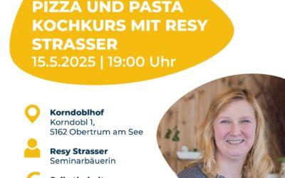 Pizza und Pasta Kochkurs mit Resy Strasser